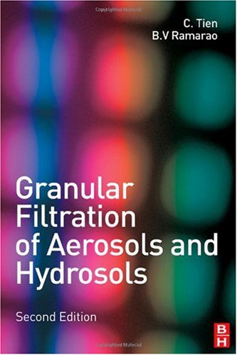 Granular Filtration Of Aerosols And Hydrosols 2nd Edition Chi Tien