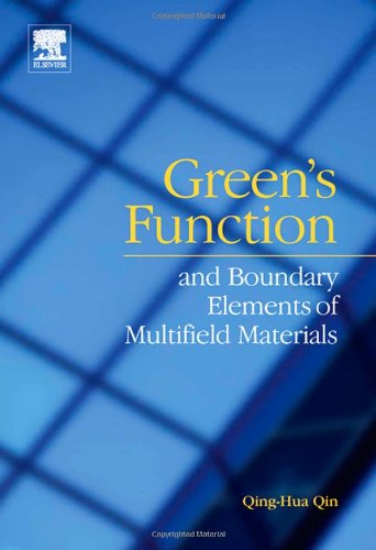 Greens Function And Boundary Elements Of Multifield Materials Qinghua Qin