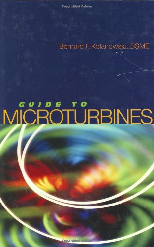 Guide To Microturbines 1st Edition Bernard F Kolanowski