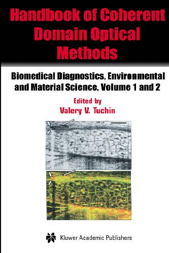 Handbook Of Coherent Domain Optical Methods Biomedical Diagnostics Environmental And Material Science V V Tuchin