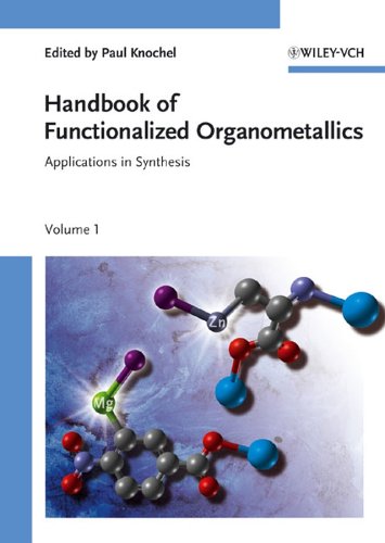 Handbook Of Functionalized Organometallics Applications In Synthesis In 2 Vol Knochel Paul Ed