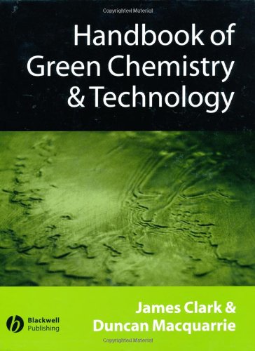 Handbook Of Green Chemistry And Technology 1st Edition James H Clark