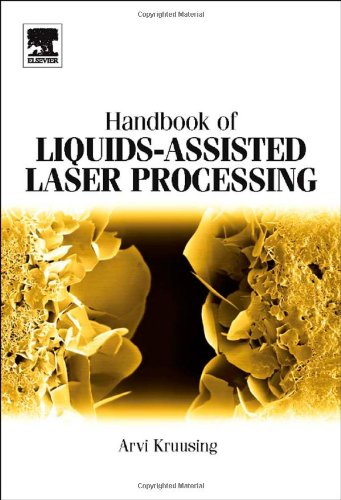 Handbook Of Liquidsassisted Laser Processing 1st Edition Arvi Kruusing