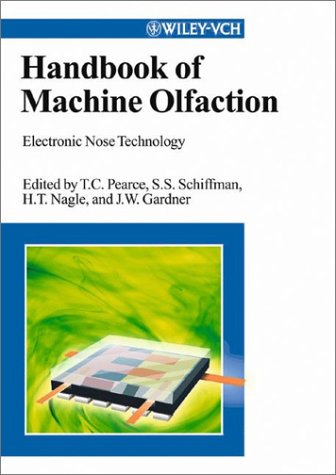 Handbook Of Machine Olfaction Electronic Nose Technology Tim C Pearce