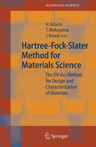 Hartreefockslater Method For Materials Science The Dvx Alpha Method For Design And Characterization Of Materials 1st Edition Hirohiko Adachi