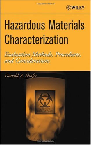 Hazardous Materials Characterization Evaluation Methods Procedures And Considerations 1st Edition Donald A Shafer