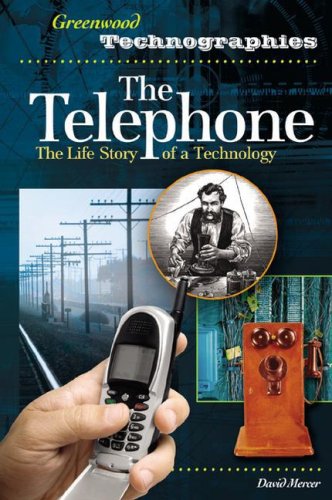 The Telephone The Life Story Of A Technology David Mercer