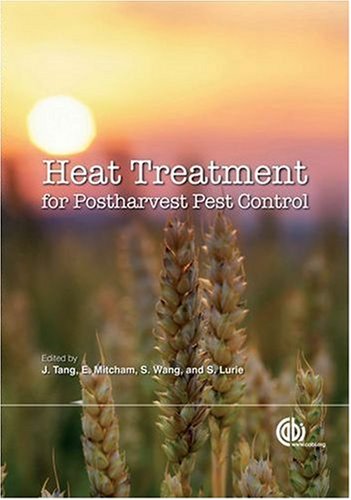 Heat Treatments For Postharvest Pest Control 1st Edition Juming Tang