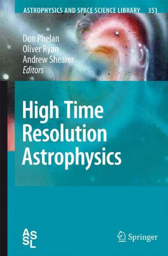 High Time Resolution Astrophysics 1st Edition Don Phelan Oliver Ryan