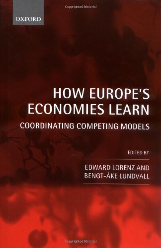 How Europes Economies Learn Coordinating Competing Models Illustrated Edition Edward Lorenz