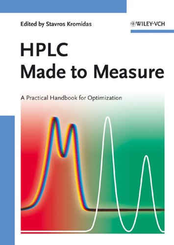 Hplc Made To Measure A Practical Handbook For Optimization Stavros Kromidas