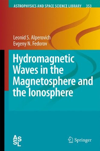 Hydromagnetic Waves In The Magnetosphere And The Ionosphere 1st Edition Leonid S Alperovich