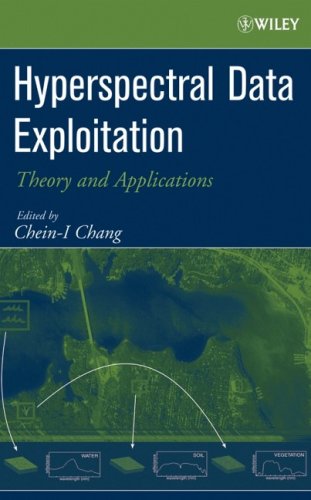 Hyperspectral Data Exploitation Theory And Applications 1st Edition Cheini Chang