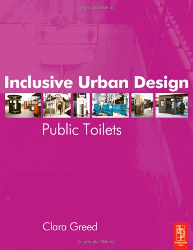 Inclusive Urban Design Public Toilets 1st Edition Clara Greed