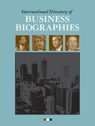 International Directory Of Business Biographies 1st Edition Neil Schlager