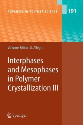 Interphases And Mesophases In Polymer Crystallization Iii 1st Edition Wenbing Hu