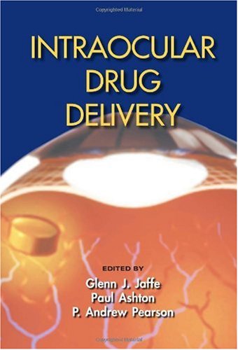 Intraocular Drug Delivery 1st Edition J Jaffe Glenn Paul Ashton