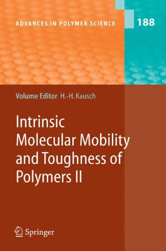 Intrinsic Molecular Mobility And Toughness Of Polymers Ii 1st Edition Chiming Chan