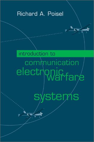 Introduction To Communication Electronic Warfare Systems Richard A Poisel