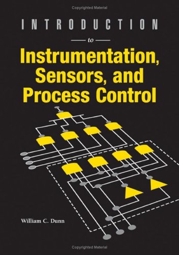 Introduction To Instrumentation Sensors And Process Control William C Dunn