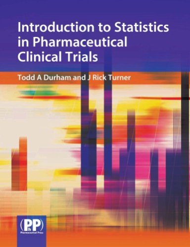 Introduction To Statistics In Pharmaceutical Clinical Trials 1st Edition Todd Durham