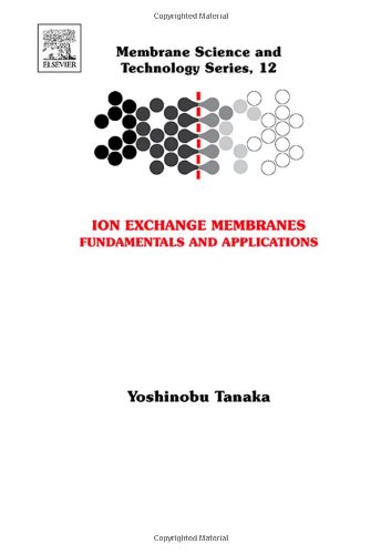 Ion Exchange Membranes Fundamentals And Applications 1st Edition Yoshinobu Tanaka Eds