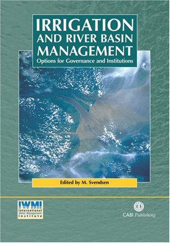 Irrigation And River Basin Management First Mark Svendsen