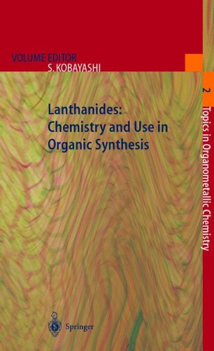 Lanthanides Chemistry And Use In Organic Synthesis 1st Edition Shu Kobayashi