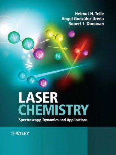 Laser Chemistry Spectroscopy Dynamics Applications 1st Edition Helmut H Telle