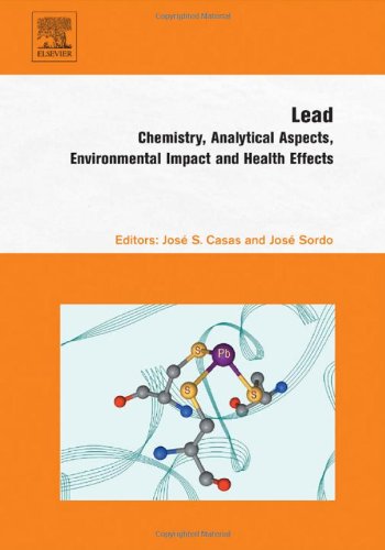 Lead Chemistry Analytical Aspects Environmental Impact And Health Effects 1st Edition Jose S Casas