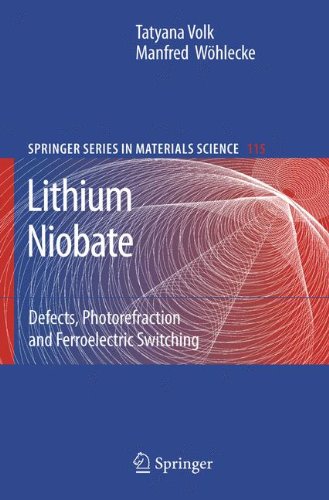 Lithium Niobate Defects Photorefraction And Ferroelectric Switching 1st Edition Tatyana Volk