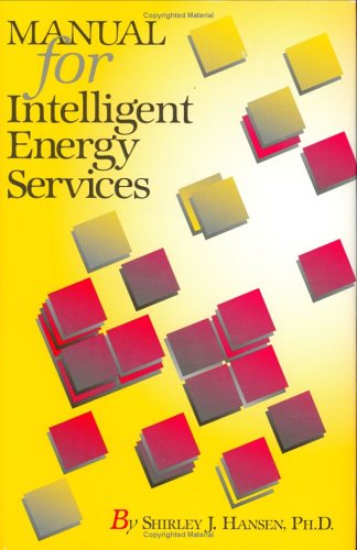 Manual For Intelligent Energy Services 1st Edition Shirley J Hansen
