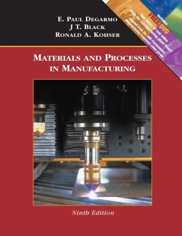 Materials And Processes In Manufacturing 9th Edition Degarmo