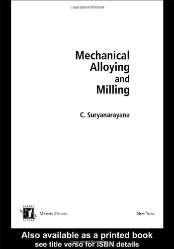 Mechanical Alloying And Milling 1st Edition Cury Suryanarayana