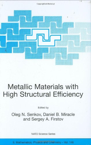 Metallic Materials With High Structural Efficiency 1st Edition Oleg N Senkov