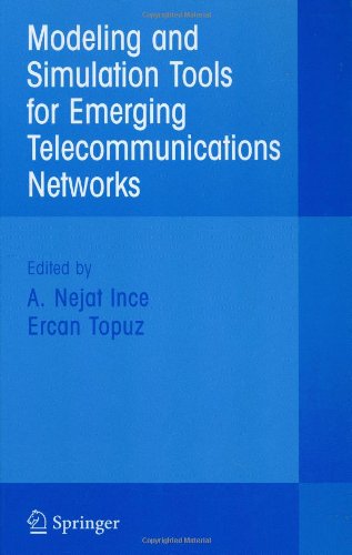 Modeling And Simulation Tools For Emerging Telecommunication Networks Needs Trends Challenges Solutions 1st Edition Nejat Ince