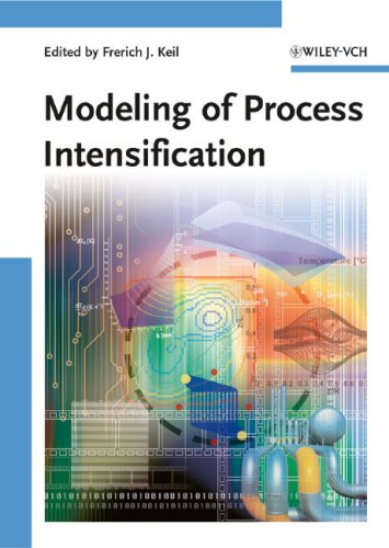 Modeling Of Process Intensification Frerich J Keil