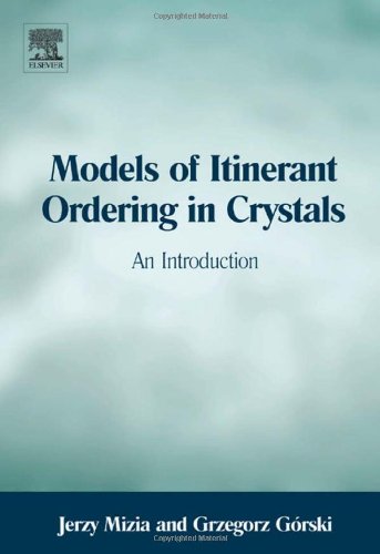 Models Of Itinerant Ordering In Crystals An Introduction 1st Edition Jerzy Mizia