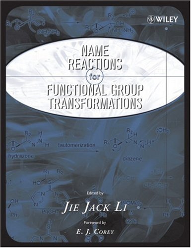 Name Reactions Of Functional Group Transformations Li Jie Jack Ed