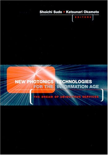 New Photonics Technologies For The Information Age 1st Edition Shoichi Sudo