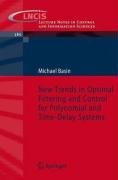 New Trends In Optimal Filtering And Control For Polynomial And Timedelay Systems 1st Edition Michael Basin Auth
