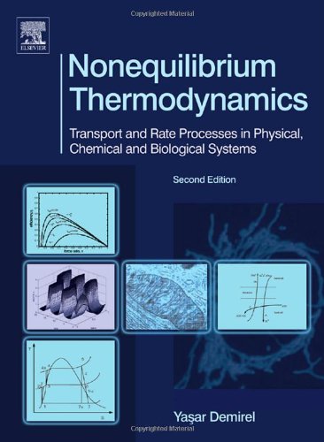 Nonequilibrium Thermodynamics Transport And Rate Processes In Physical Chemical And Biological Systems 2nd Edition Yasar Demirel