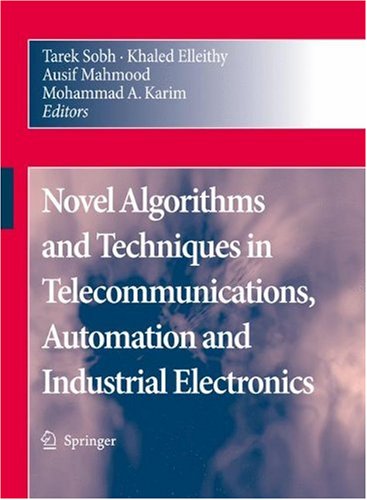 Novel Algorithms And Techniques In Telecommunications Automation And Industrial Electronics 1st Edition Tarek Sobh