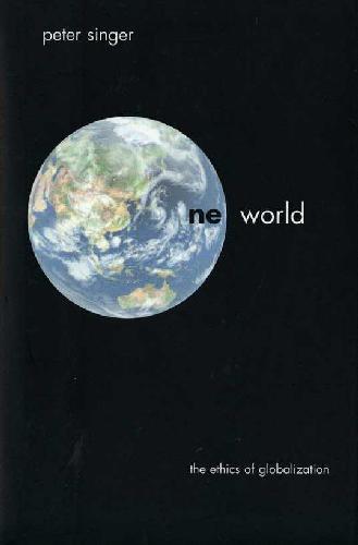One World The Ethics Of Globalization Singer P