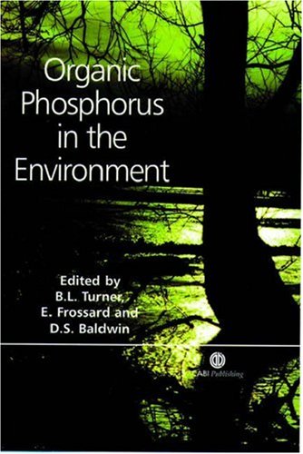 Organic Phosphorus In The Environment First Benjamin L Turner