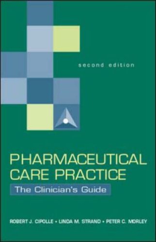 Pharmaceutical Care Practice The Clinicians Guide 2nd Edition Robert Cipolle