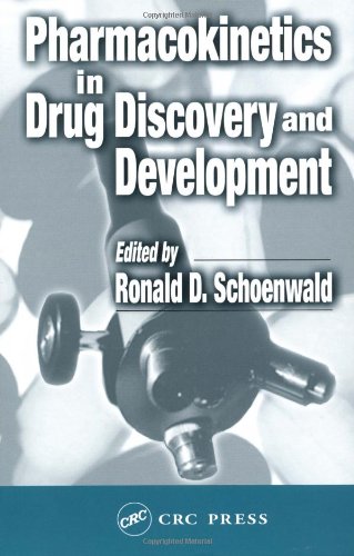 Pharmacokinetics In Drug Discovery And Development 1st Edition Ronald D Schoenwald