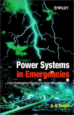 Power Systems In Emergencies From Contingency Planning To Crisis Management 1st Edition U G Knight