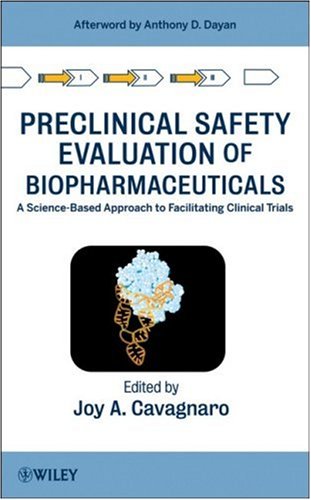 Preclinical Safety Evaluation Of Biopharmaceuticals A Sciencebased Approach To Facilitating Clinical Trials Joy A Cavagnaro