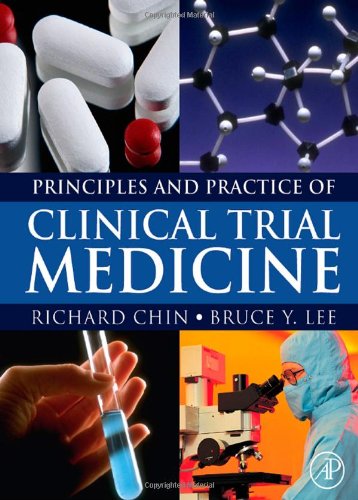 Principles And Practice Of Clinical Trial Medicine 1st Edition Richard Chin